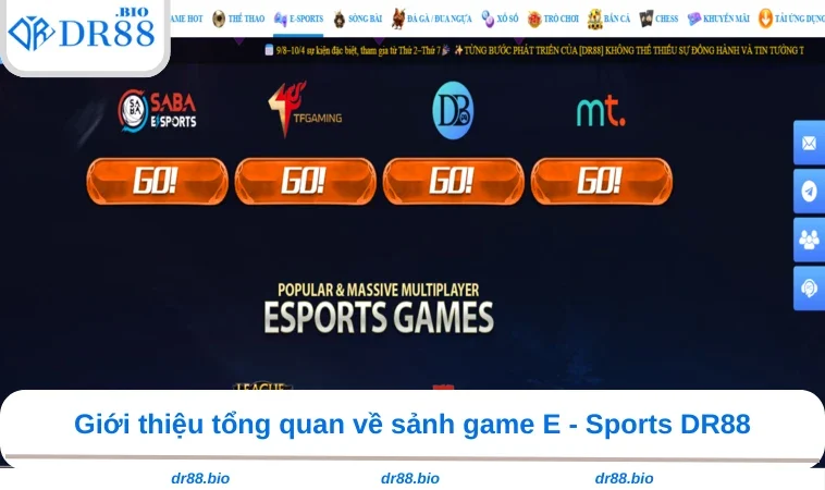 E - Sports DR88 1 Giới thiệu tổng quan về sảnh game E - Sports DR88