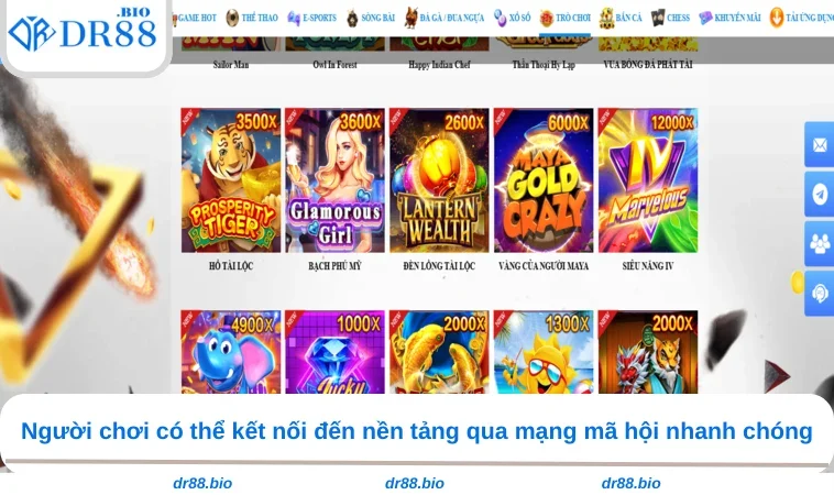 Liên Hệ DR88 3 Người chơi có thể kết nối đến nền tảng qua mạng mã hội nhanh chóng