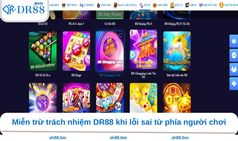 Miễn Trừ Trách Nhiệm DR88 3 Miễn trừ trách nhiệm DR88 khi lỗi sai từ phía người chơi